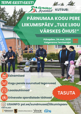 Pärnumaa kogu pere liikumispäev „TULE LIIGU VÄRSKES ÕHUS!“ 2026